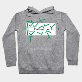 I've lost the plot Hoodie